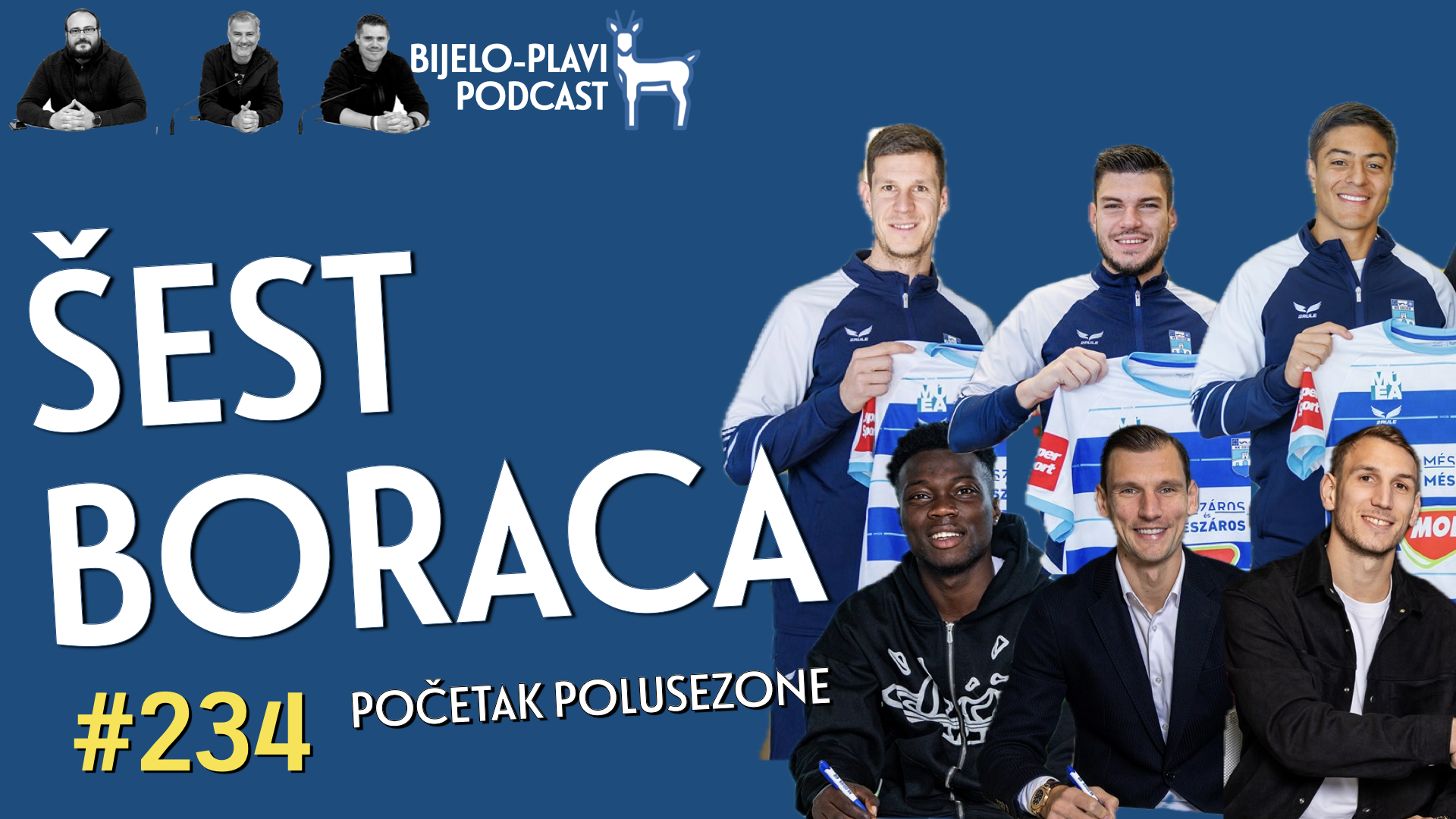 Bijelo-plavi podcast 234: Šest boraca