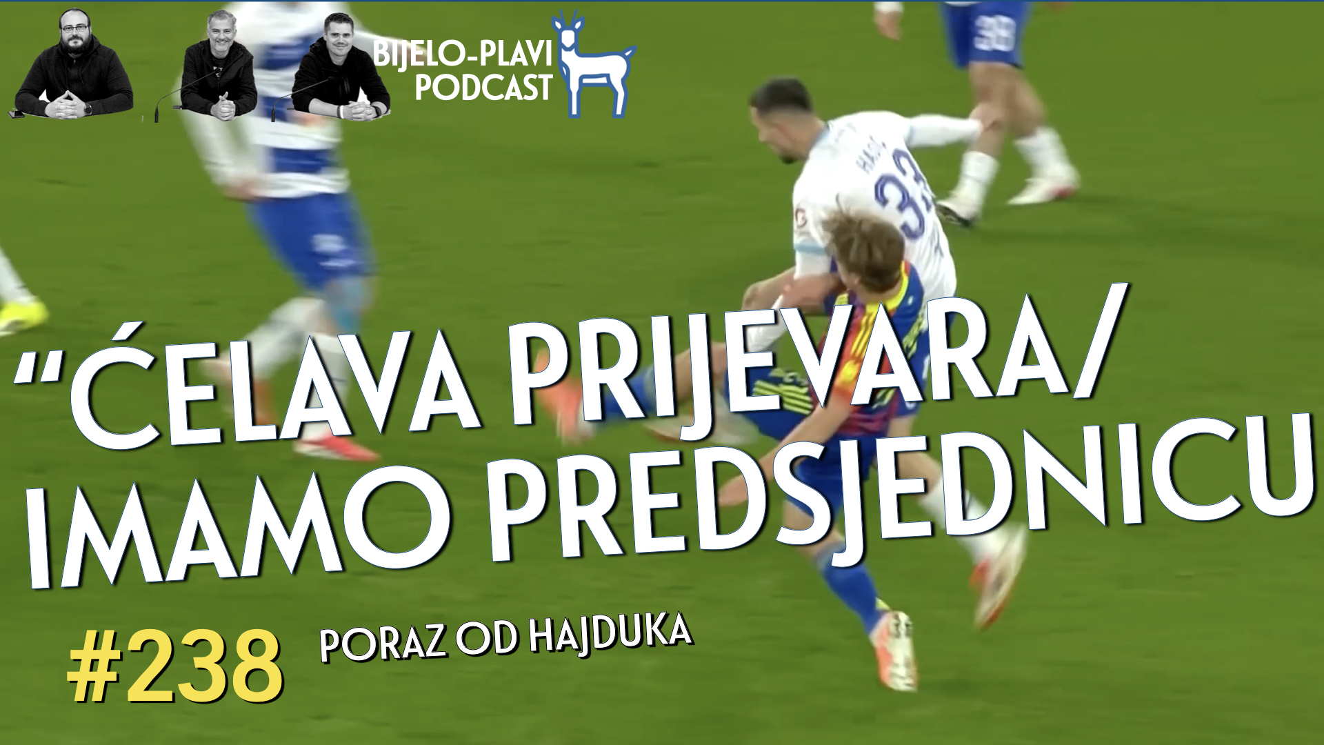 Bijelo-plavi podcast 238: “Ćelava prijevara”/Imamo predsjednicu